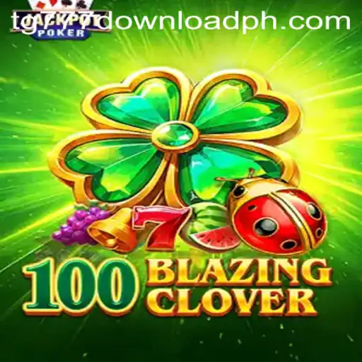 Exploring the Excitement of 100BlazingClover with tg777 Download
